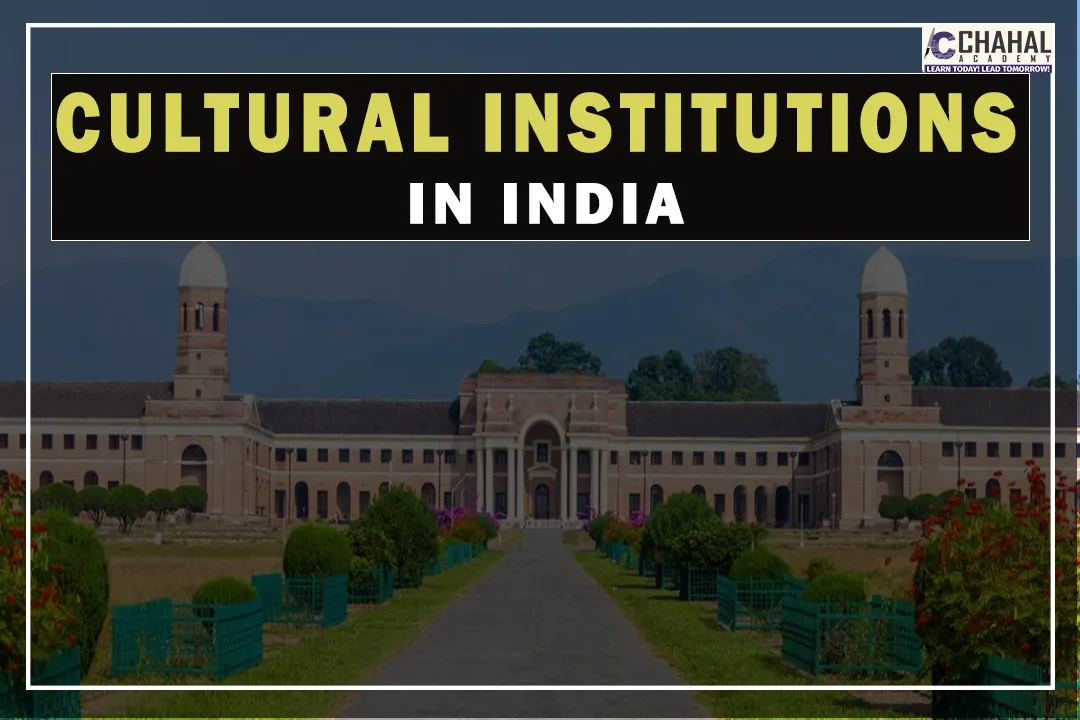 CULTURAL INSTITUTIONS IN INDIA