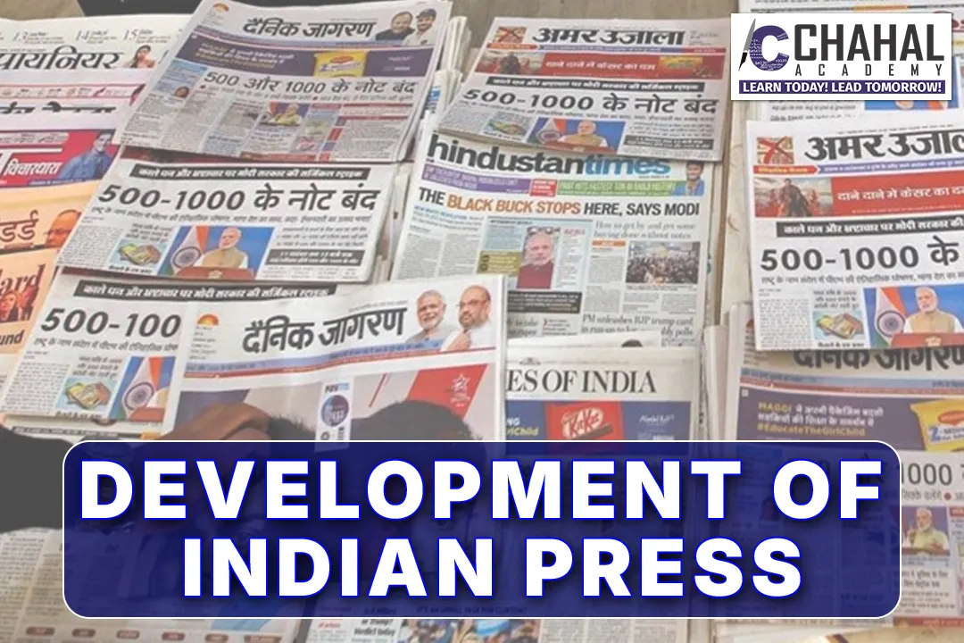 DEVELOPMENT OF INDIAN PRESS
