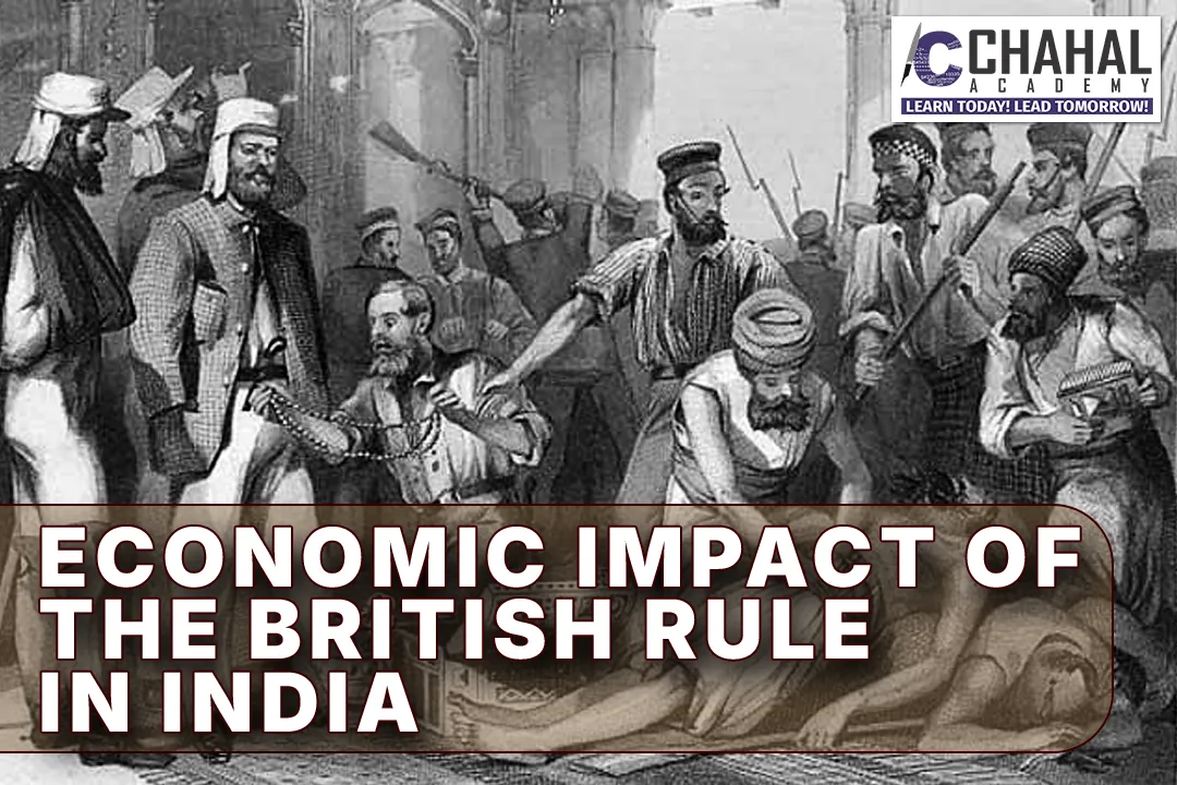 ECONOMIC IMPACT OF THE BRITISH RULE IN INDIA