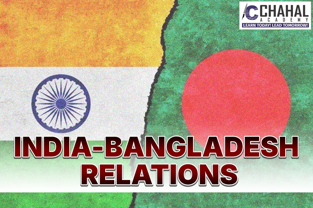 INDIA-BANGLADESH RELATIONS
