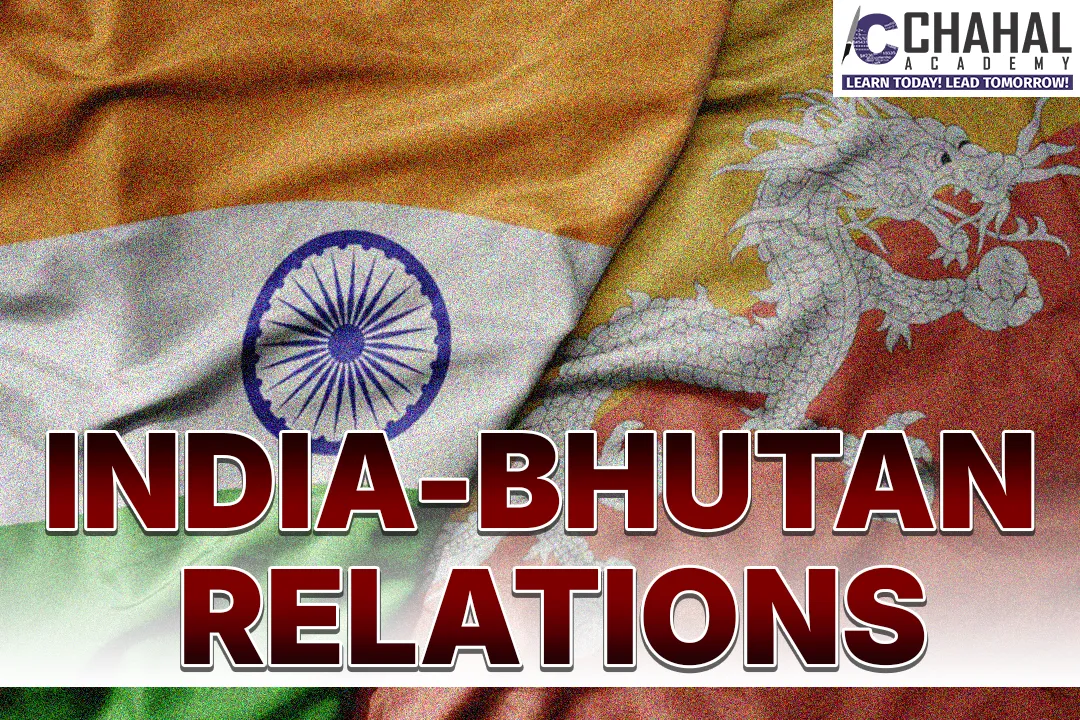 INDIA-BHUTAN RELATIONS