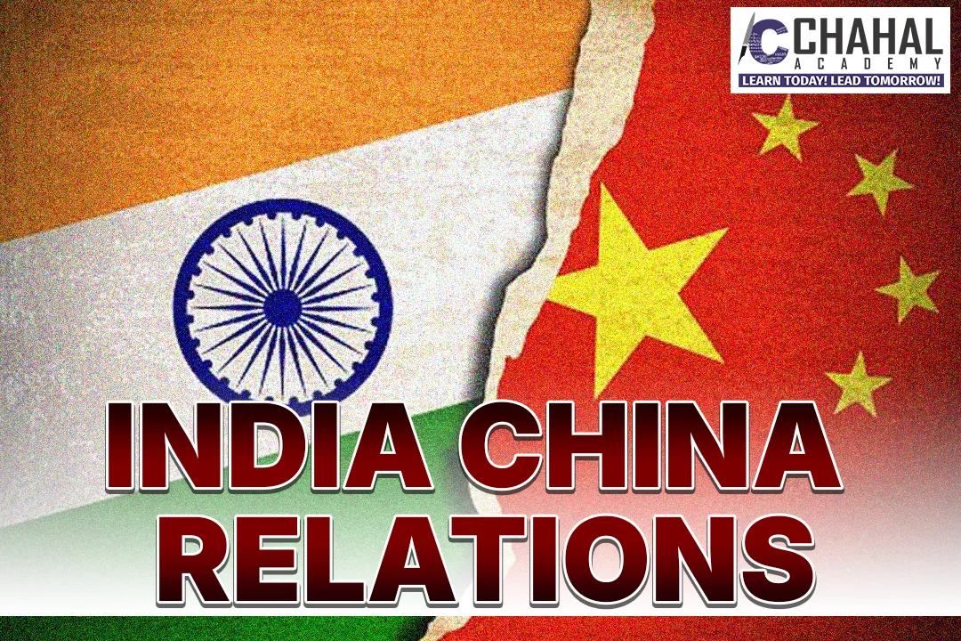 INDIA CHINA RELATIONS