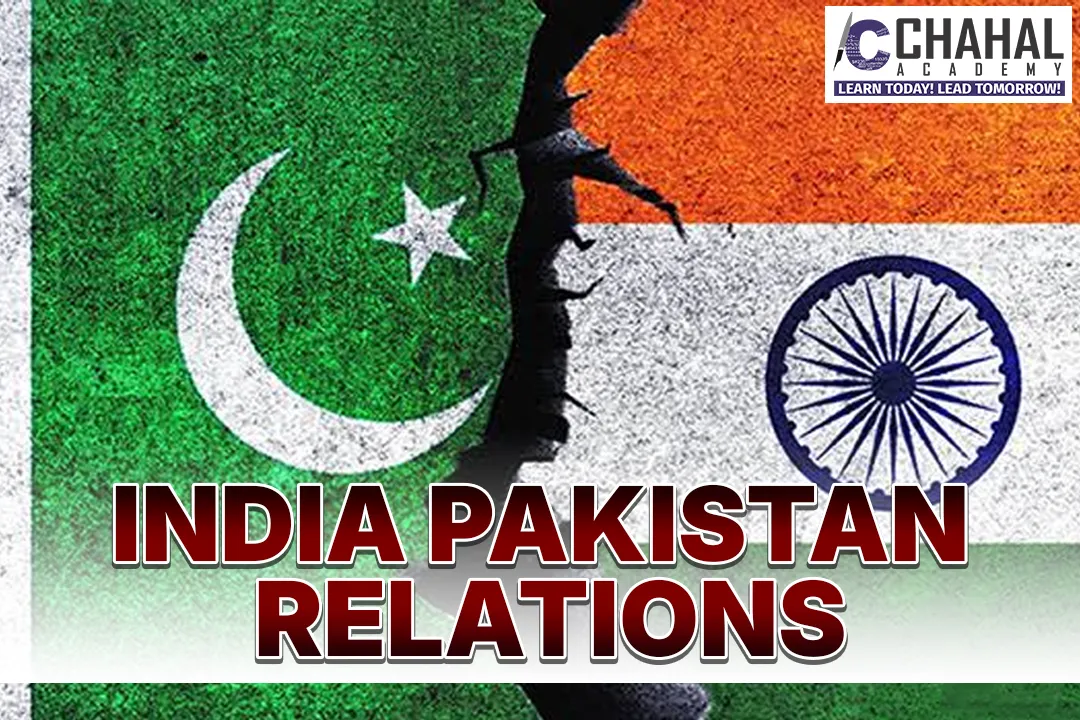 INDIA PAKISTAN RELATIONS