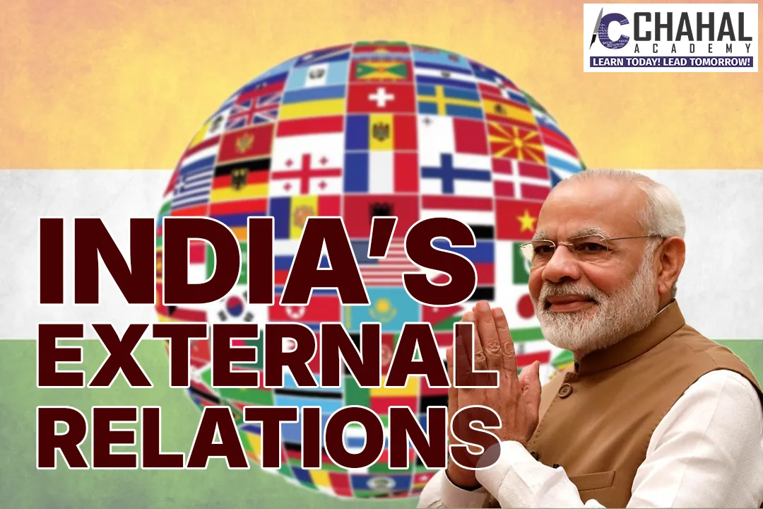INDIA’S EXTERNAL RELATIONS