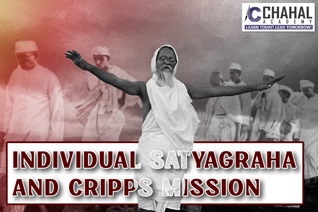 INDIVIDUAL SATYAGRAHA AND CRIPPS MISSION