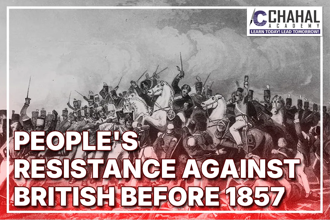 PEOPLE’S RESISTANCE AGAINST BRITISH BEFORE 1857