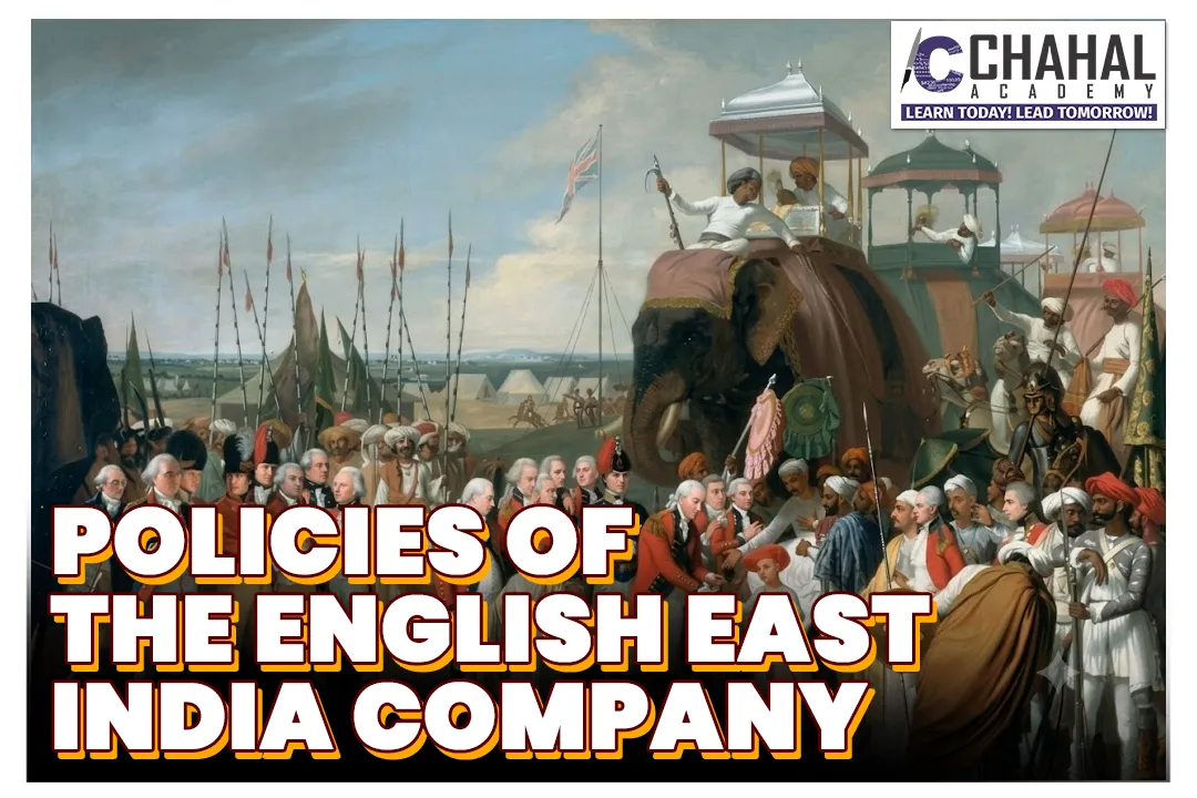 POLICIES OF THE ENGLISH EAST INDIA COMPANY