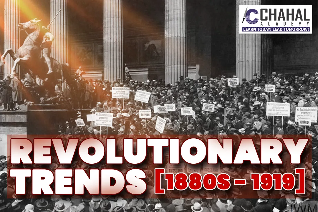 REVOLUTIONARY TRENDS [1880s - 1919]