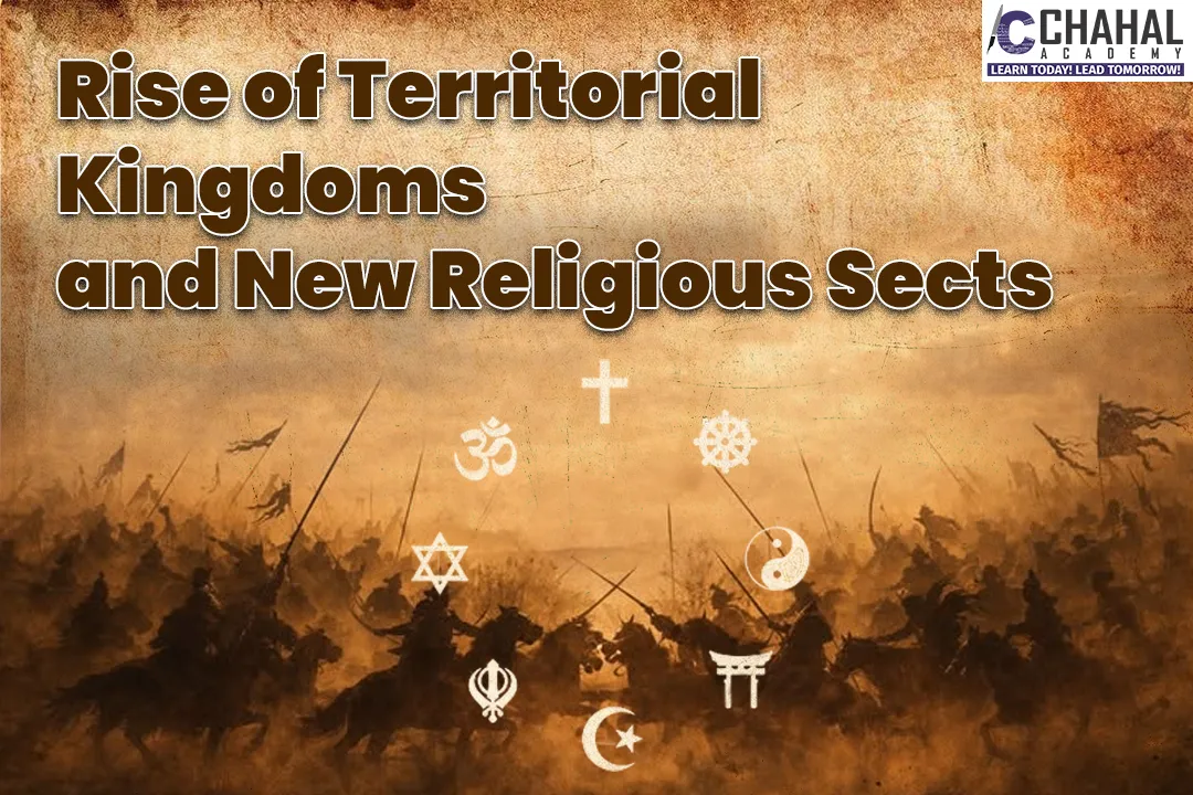 Rise of Territorial Kingdoms and New Religious Sects